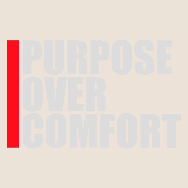Purpose Over Comfort Motivation Mindset Growth