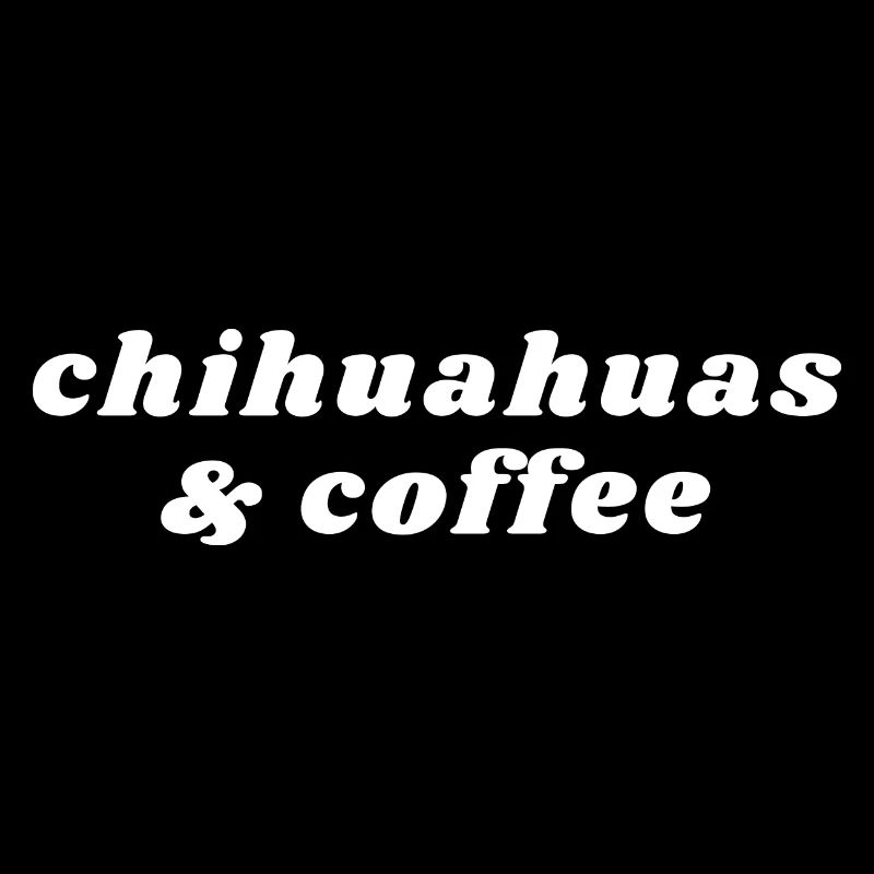 Chihuahuas Et Café - Caféine