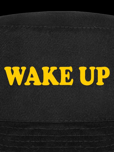 Wake up