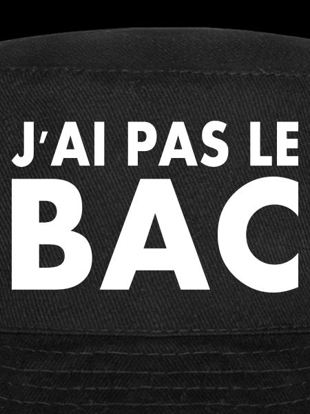 j'ai pas le bac