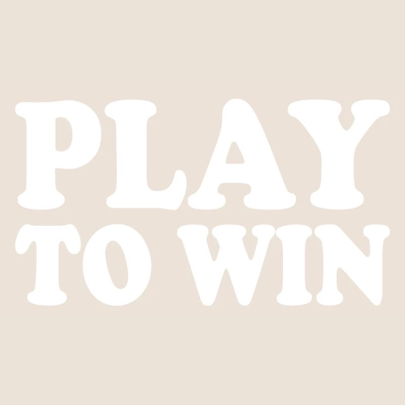 Play to win