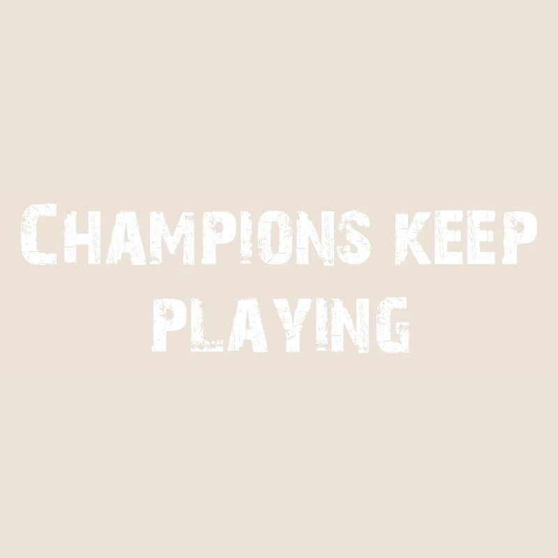 CHAMPIONS KEEP PLAYING