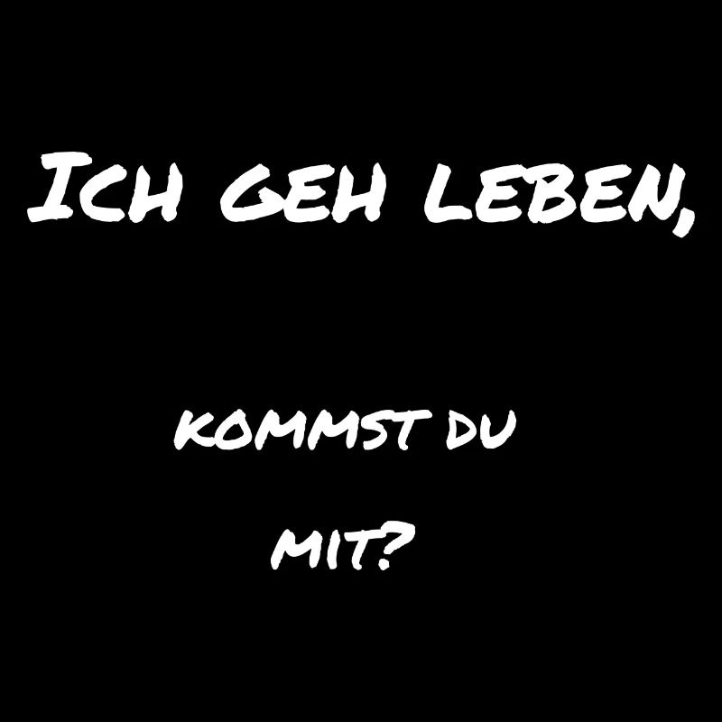 Ich geh Leben kommst Du mit Freude Freund Geschenk