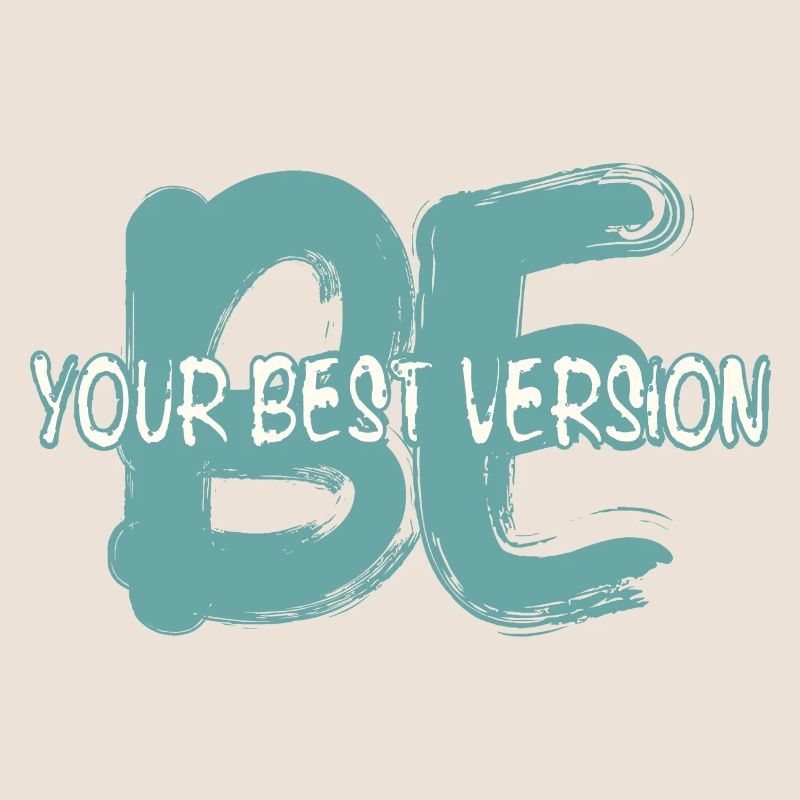 Sei die beste Version von dir selbst