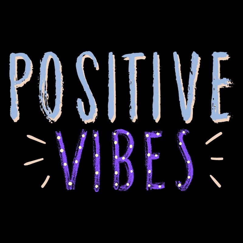 positive Vibes