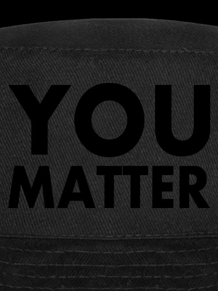 You matter