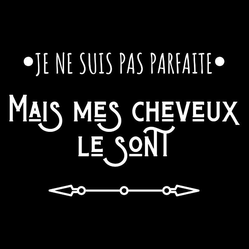 Je ne suis pas parfaite mes cheveux le sont