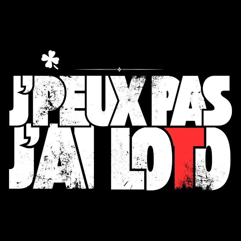 J peux pas j ai Loto