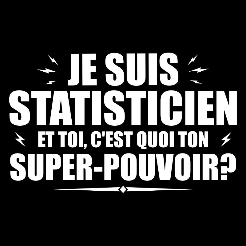 Ich bin Statistiker. Was ist deine Superkraft?