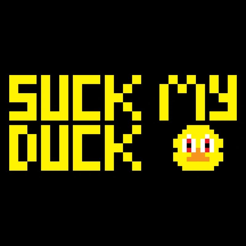 Suck my duck