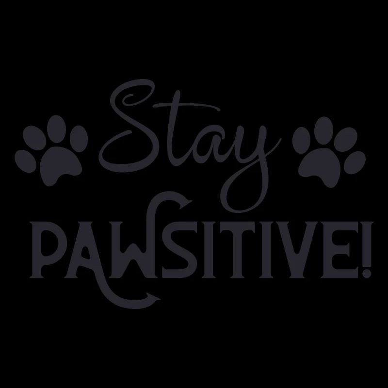 Stay PAWsitive