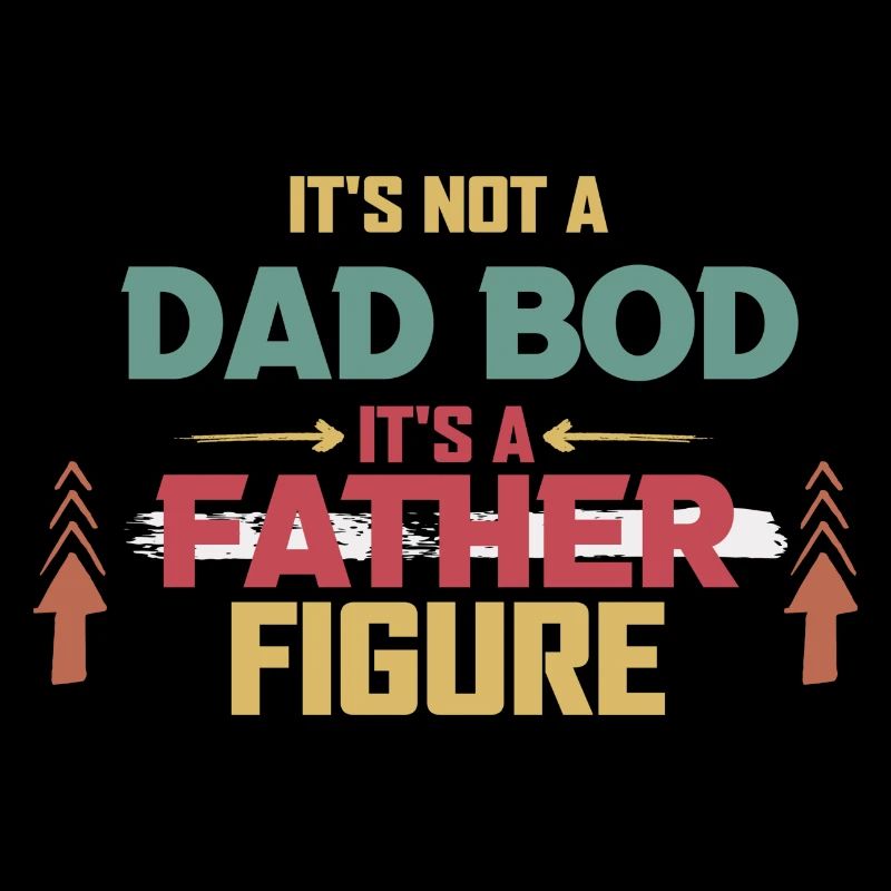 It's not a father Bod It's a father figure
