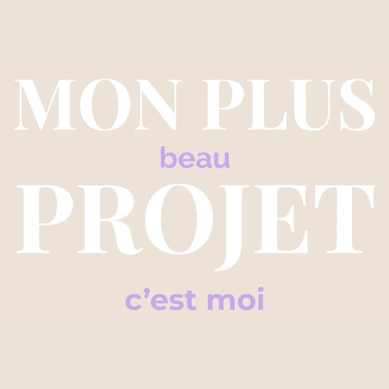 Mon Plus Beau Projet — C'est Moi