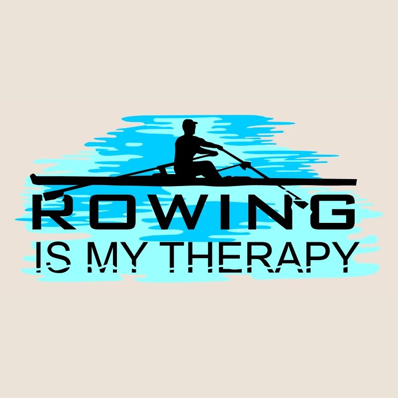 Rowing is my therapy, rowing, rowing