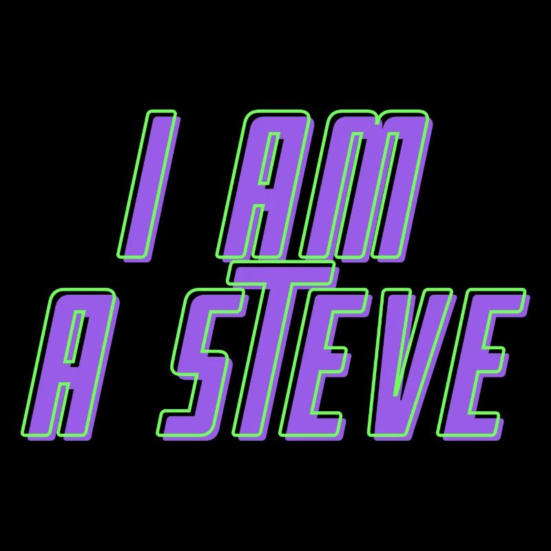 i am a Steve