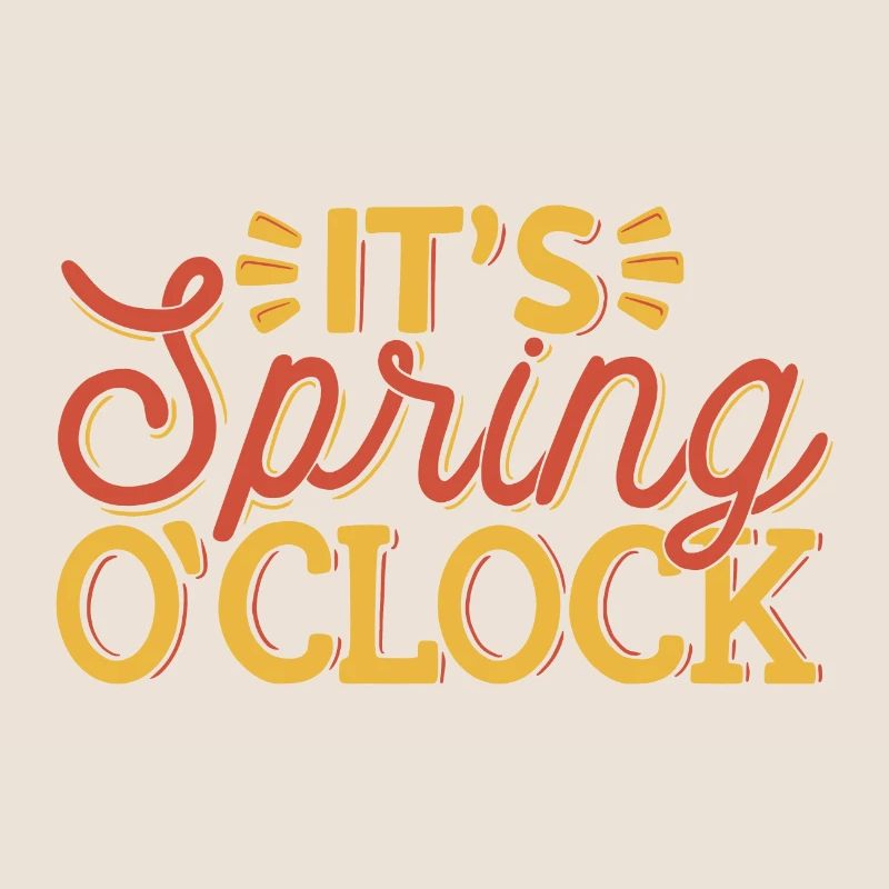 its spring o'clock