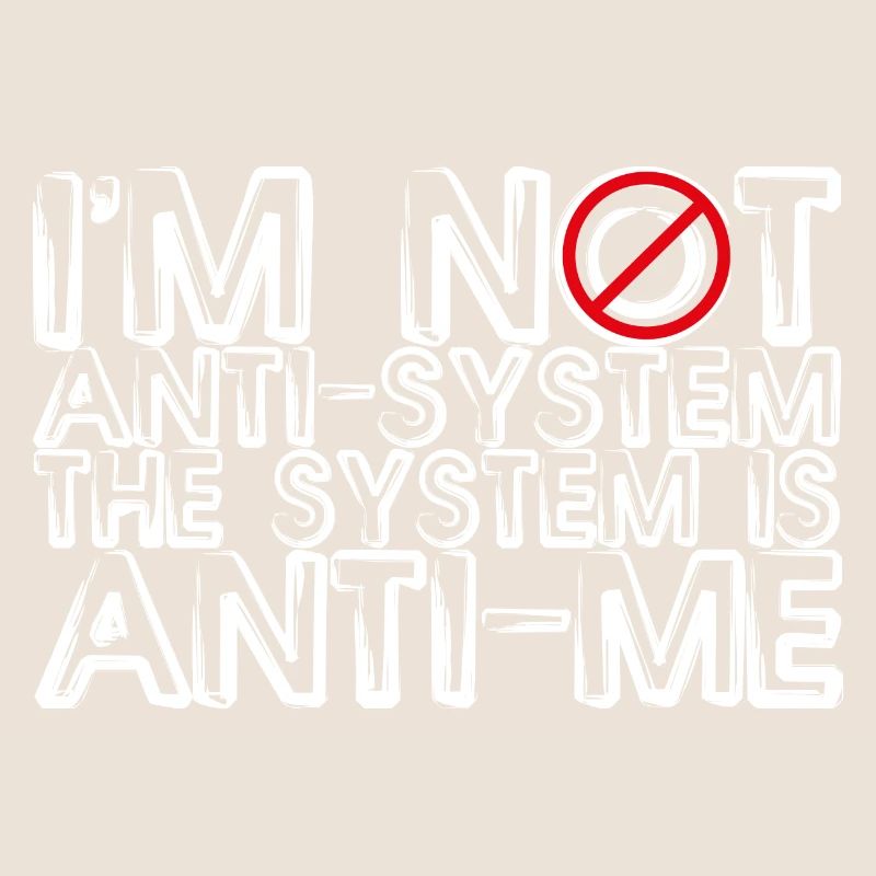 Anti-système Anti-Me Rebellious Statement Design