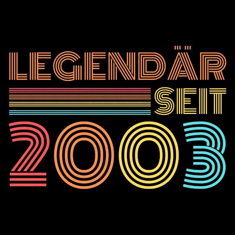 LEGENDÄR seit 2003 Geburtstag