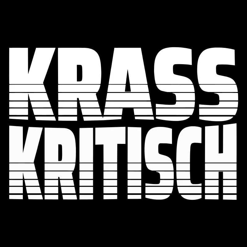Krass Kritisch - Krasser Linientext mit Streifen