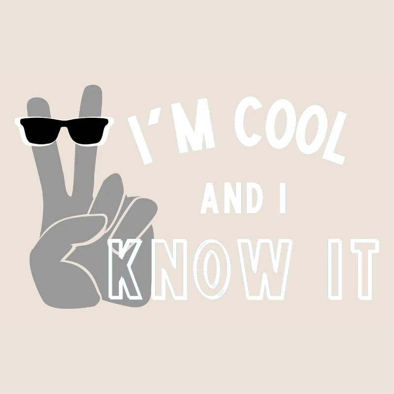 I'm Cool and I Know It - Fun Self Affirmation- Wht