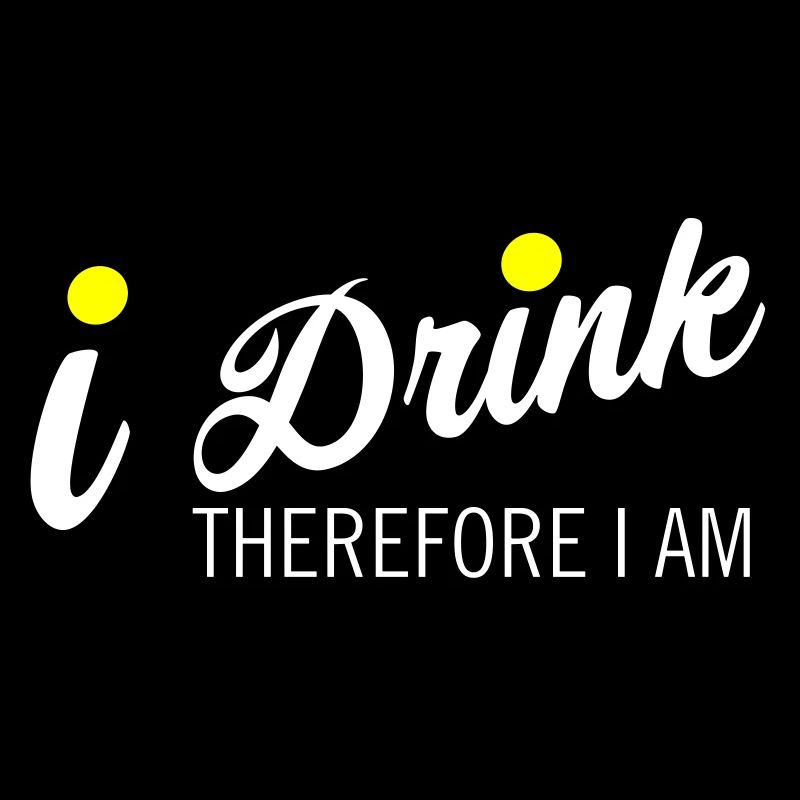 Ich trinke, also bin ich