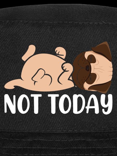 Not today