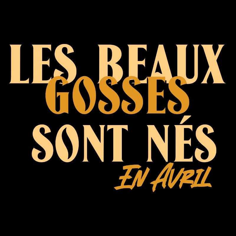 Les beaux gosses sont nés en Avril.