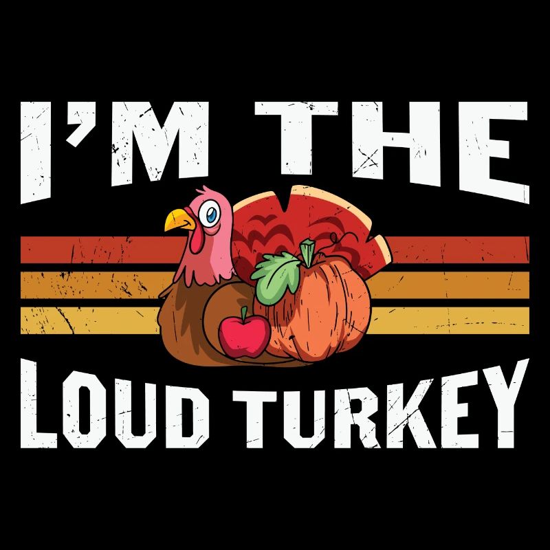 Ich bin der laute Truthahn - Funny Turkey