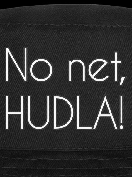 No net, HUDLA!