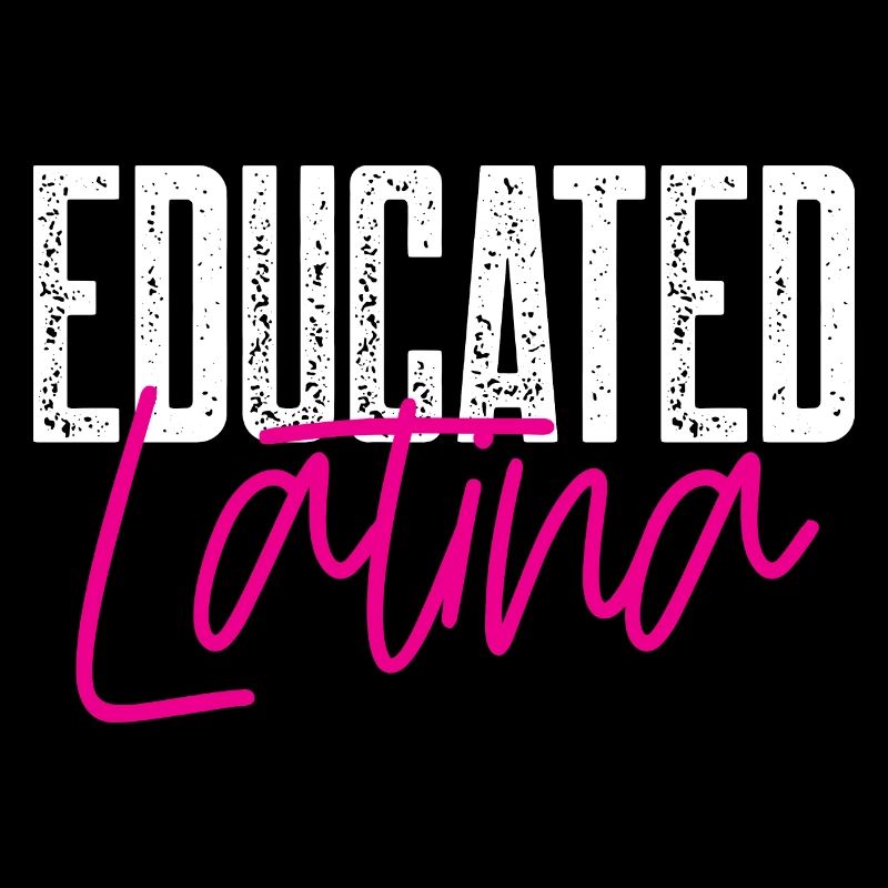 Educated Latina