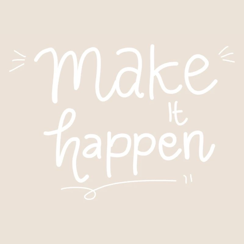Make It Happen