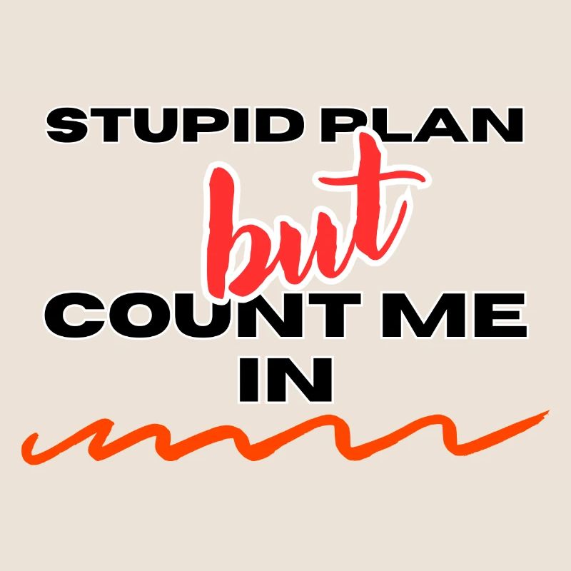 PLAN STUPIDE