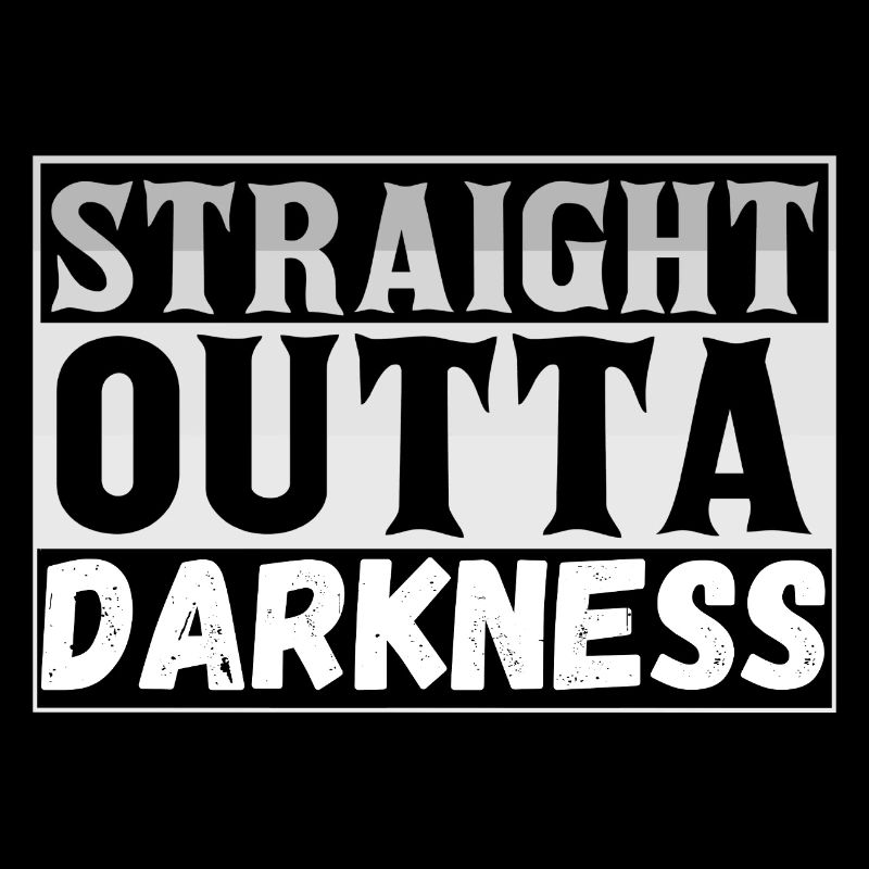 Straight Outta Darkness Design