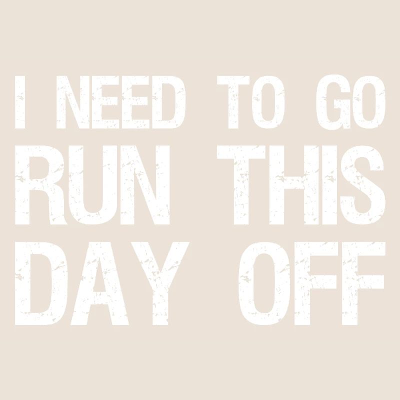 I need to go run this day off funny