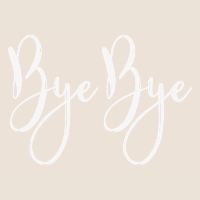 bye bye