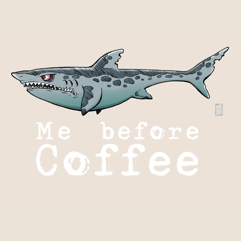 Me before coffee, me before my coffee.