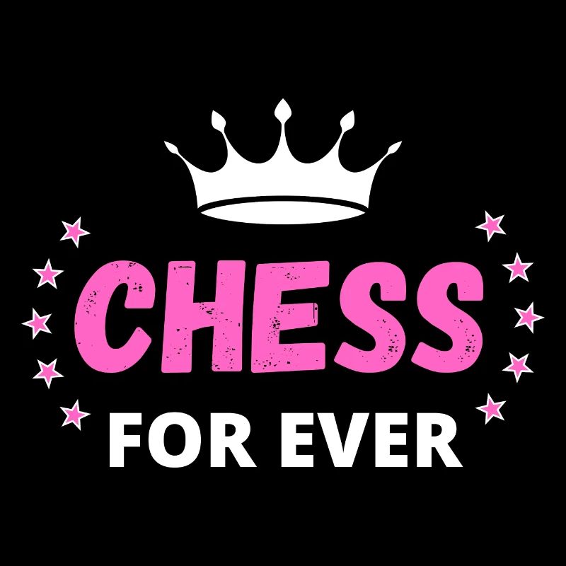 CHESS FOR EVER