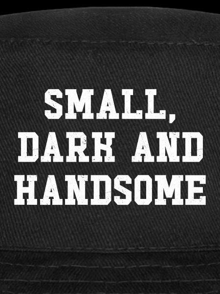 Small dark and handsome