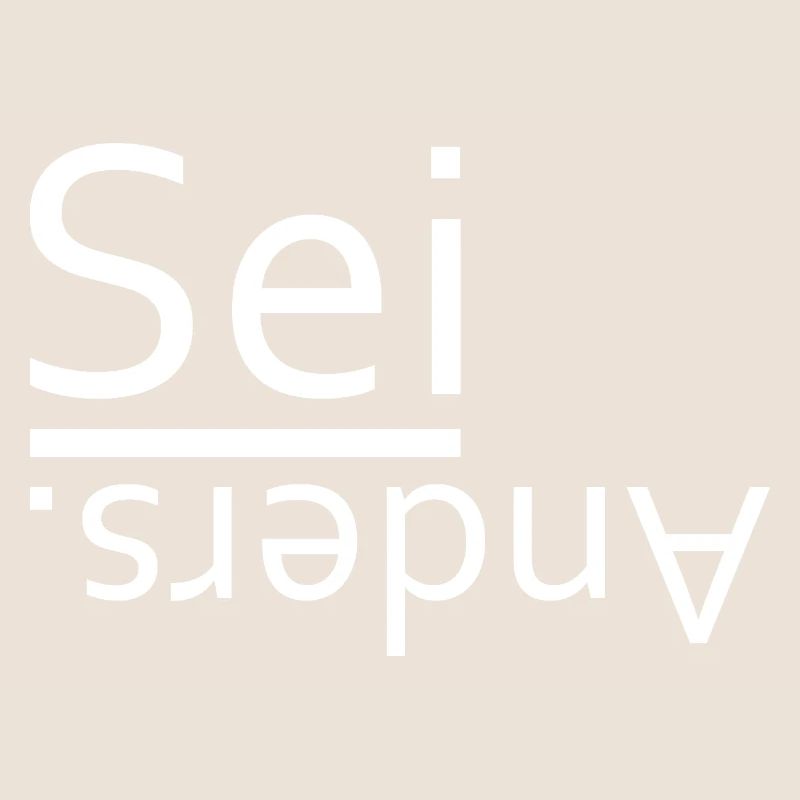 Sei anders