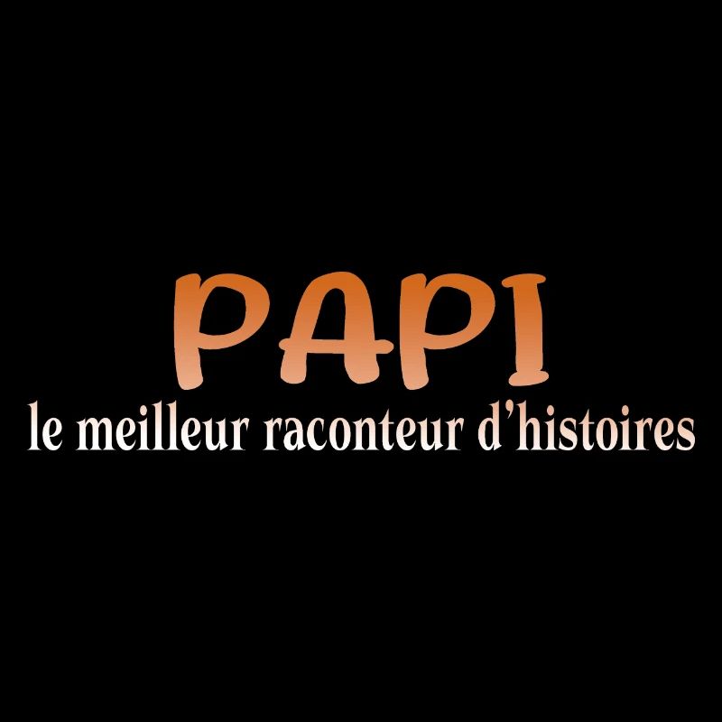 PAPI PAPA GRAND PERE HUMOUR PAPY BLAGUE 2