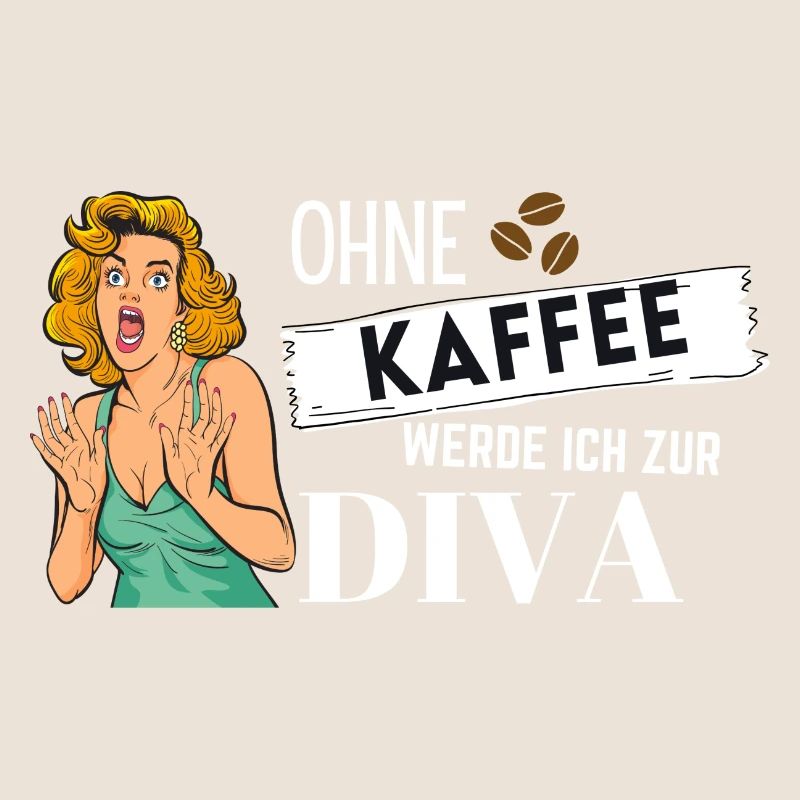 Ohne Kaffee werde ich zur Diva