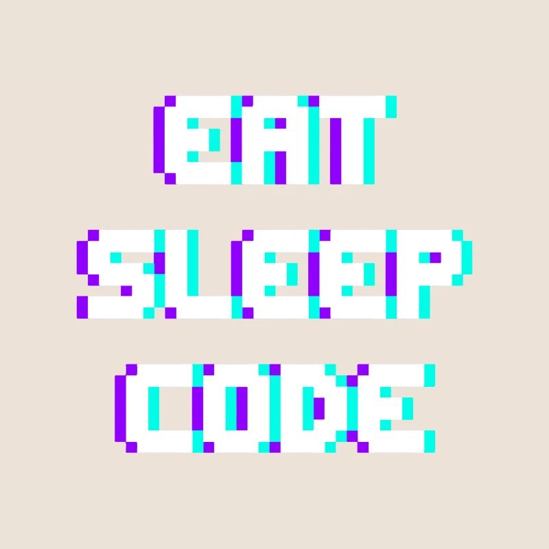 EAT SLEEP CODE Programmeur Coder Devise