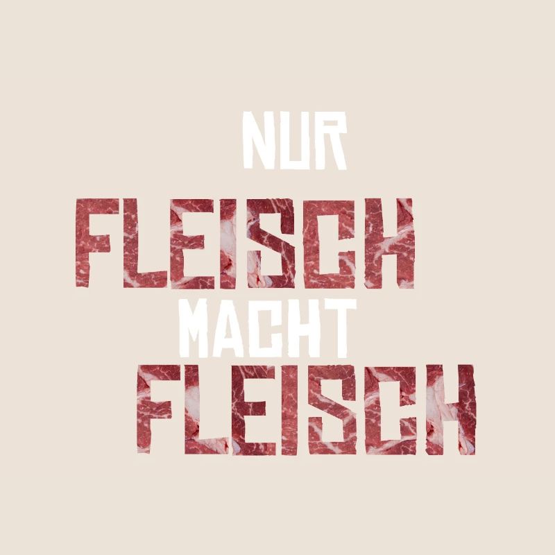 Nur Fleisch macht Fleisch Geschenkidee
