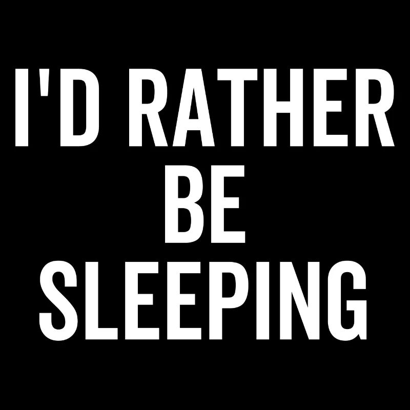 Je préfère dormir
