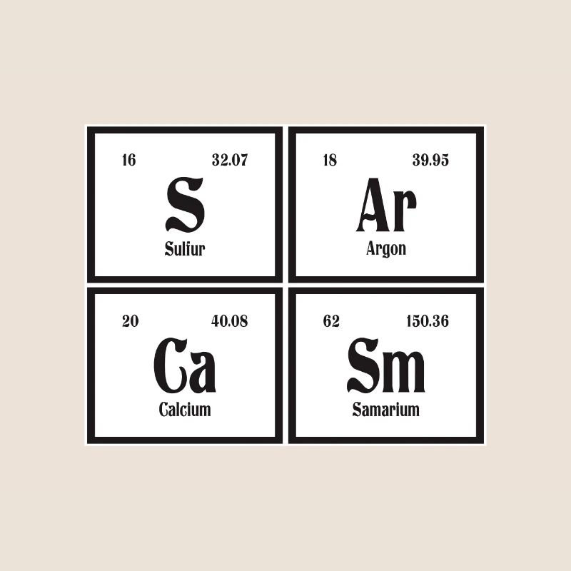 Sarcasm | Periodic Table of Elements