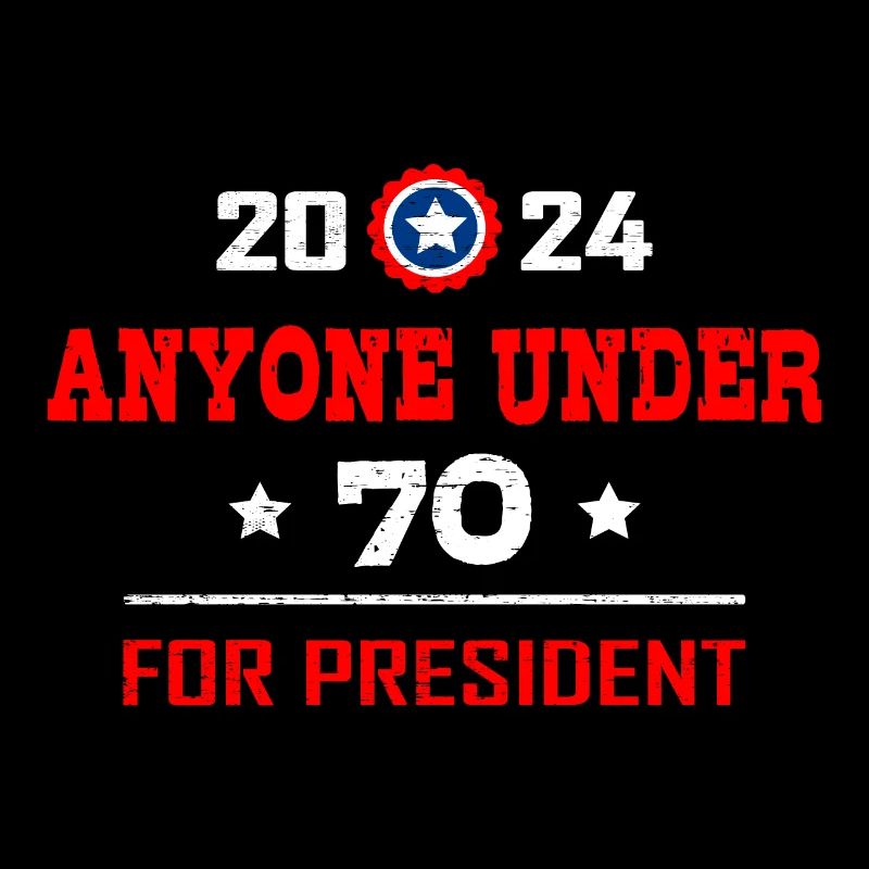 Anyone under 70 for President 2024