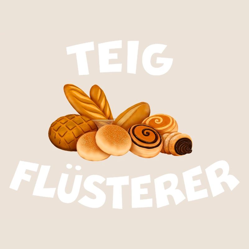 TEIGFLÜSTERER Bäcker Spruch Brot backen