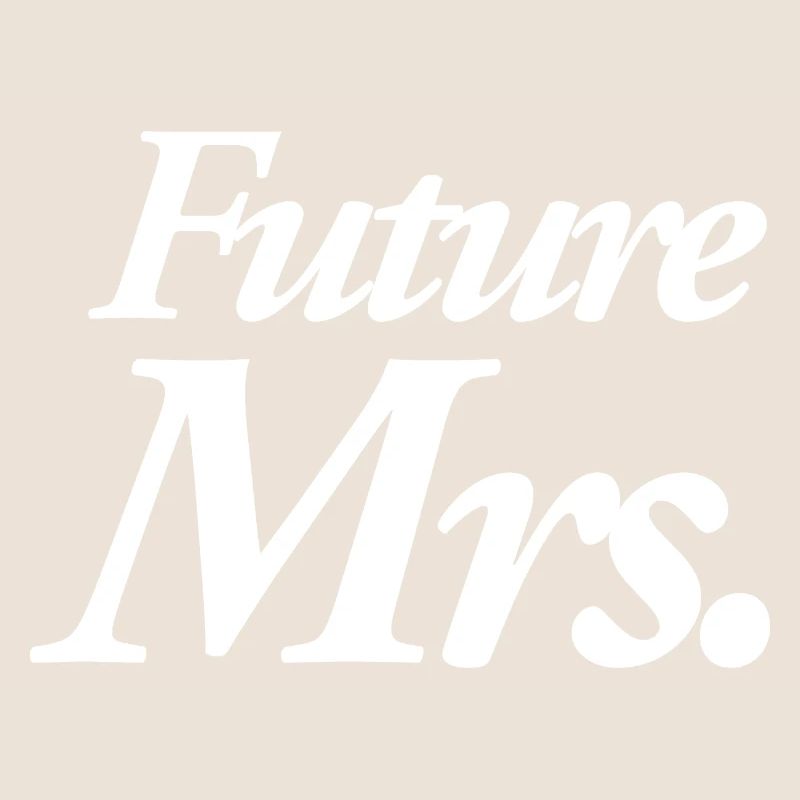Future Mrs.