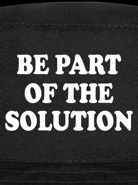 Be part of the solution