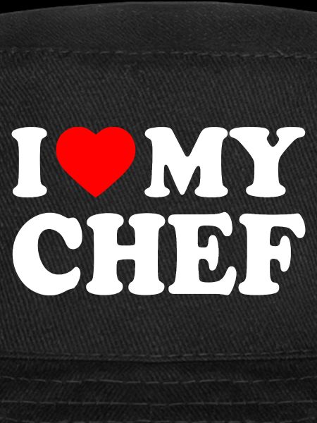 I love my chef